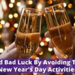 Avoid Bad Luck By Skipping These New Year’s Activities