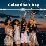 Everything You Need to Know About Galentine’s Day