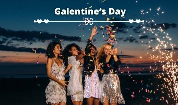 Everything You Need to Know About Galentine’s Day