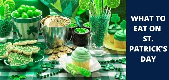 What to Eat on This St. Patrick's Day
